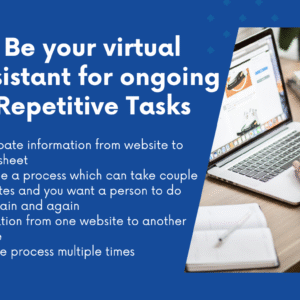 I will be dedicated virtual assistant for ongoing repeated tasks